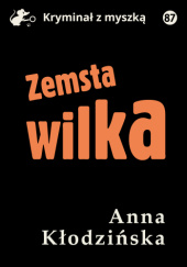 Okładka książki Zemsta Wilka Anna Kłodzińska