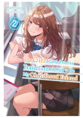 Okładki książek z cyklu The Girl I Saved on the Train Turned Out to Be My Childhood Friend (light novel)