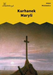 Okładka książki Kurhanek Maryli Adam Mickiewicz