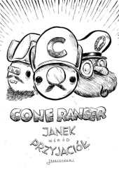 Cone Ranger: Janek wśród przyjaciół