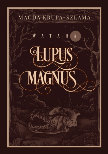 Lupus magnus. Wataha tom 1