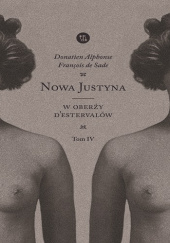 Okładka książki Nowa Justyna. Tom 4. W oberży dEstervalów Donatien Alphonse François de Sade