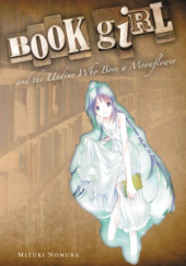 Okładka książki Book Girl and the Undine Who Bore a Moonflower (light novel) Mizuki Nomura