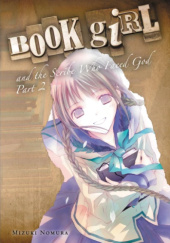 Okładka książki Book Girl and the Scribe Who Faced God, Part 2 (light novel) Mizuki Nomura