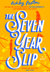 Okładka książki The Seven Year Slip Ashley Poston