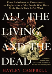 Okładka książki All the Living and the Dead Hayley Campbell