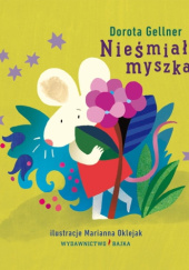 Okładka książki Nieśmiała myszka Dorota Gellner