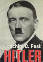Okładka książki Hitler, T. 1. Droga do władzy Joachim Fest