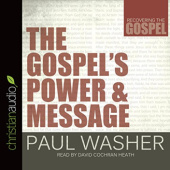 Okładka książki The Gospel's Power and Message Recovering the Gospel Paul Washer
