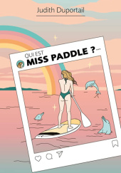 Okładka książki Qui est Miss Paddle ? Judith Duportail