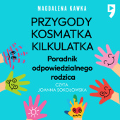 Okładka książki Przygody Kosmatka kilkulatka. Poradnik odpowiedzialnego rodzica Magdalena Kawka