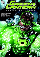 Okładka książki Green Lantern: Wanted: Hal Jordan Geoff Johns, Ivan Reis