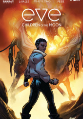 Okładka książki Eve: Children of the Moon #3 Mi-Gyeong Jo, Victor LaValle