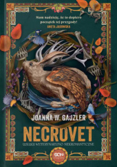 Okładka książki Necrovet. Usługi weterynaryjno-nekromantyczne Joanna W. Gajzler