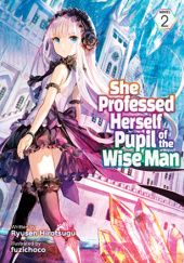 Okładka książki She Professed Herself Pupil of the Wise Man, Vol. 2 (light novel) Hirotsugu Ryusen, fuzichoco