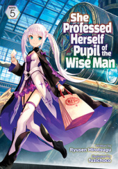 Okładka książki She Professed Herself Pupil of the Wise Man, Vol. 5 (light novel) Hirotsugu Ryusen, fuzichoco
