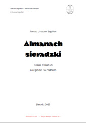 Okładka książki Almanach sieradzki - Różne różności o regionie sieradzkim Tomasz Stępiński