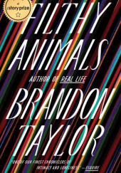 Okładka książki Filthy Animals Brandon Taylor
