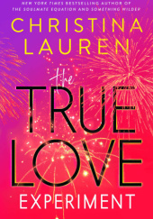 Okładka książki The True Love Experiment Christina Lauren