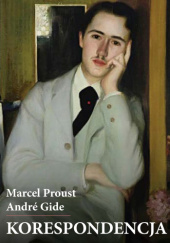 Okładka książki Korespondencja 1914-1922 Marcel Proust - André Gide André Gide, Marcel Proust