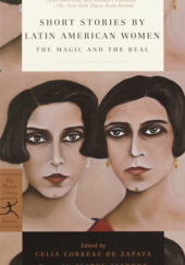 Okładka książki Short Stories by Latin American Women. The Magic and the Real Celia Correas de Zapata