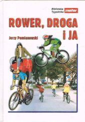 Okładka książki Rower, droga i ja Jerzy Pomianowski