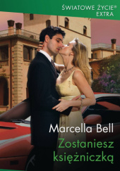 Okładka książki Zostaniesz księżniczką Marcella Bell