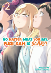 Okładka książki No Matter What You Say, Furi-san is Scary, Vol. 2 Seiichi Kinoue