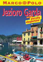 Okładka książki Jezioro Garda: tylko tutaj porady ekspertów Barbara Schaefer