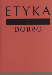 Okładka książki Etyka i dobro Dorota Probucka, praca zbiorowa