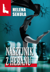 Okładka książki Naszyjnik z hebanu Helena Sekuła