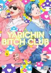 Okładka książki Yarichin Bitch Club #5 Tanaka Ogeretsu