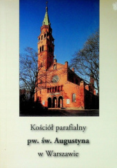 Okładka książki Kościół parafialny pw. św. Augustyna w Warszawie autor nieznany