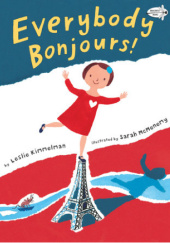 Okładka książki Everybody Bonjours! Leslie Kimmelman