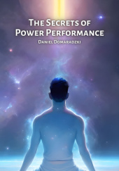 Okładka książki The Secrets of Power Performance Daniel Domaradzki