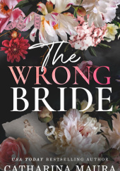 Okładka książki The Wrong Bride Catharina Maura
