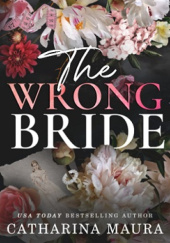 Okładka książki The Wrong Bride autora Catharina Maura, 9781955981187