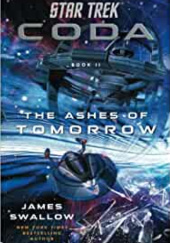 Okładka książki Star Trek: Coda: Book 2: The Ashes of Tomorrow James Swallow