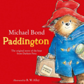 Okładka książki Paddington: The original story of the bear from Darkest Peru Michael Bond