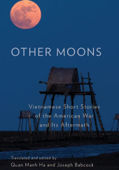 Okładka książki Other Moons: Vietnamese Short Stories of the American War and Its Aftermath Manh Ha Quan