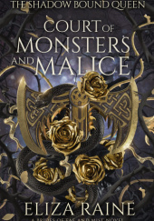 Okładka książki Court of Monsters and Malice Eliza Raine