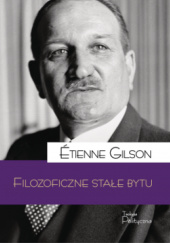 Okładka książki Filozoficzne stałe bytu Etienne Gilson