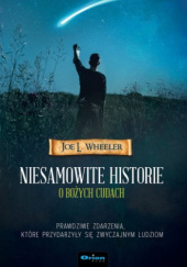 Okładka książki Niesamowite historie o Bożych cudach Joe L. Wheeler