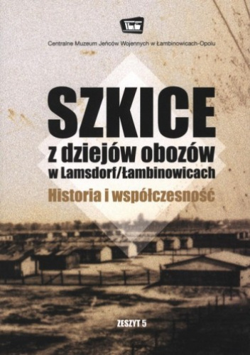 Okładki książek z cyklu Szkice z dziejów obozów w Lamsdorf/Łambinowicach