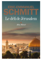 Okładka książki Défi de Jérusalem Éric-Emmanuel Schmitt