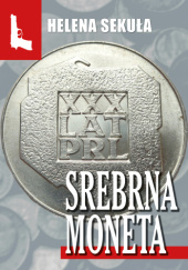 Okładka książki Srebrna moneta Helena Sekuła