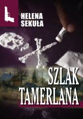 Okładka książki Szlak Tamerlana Helena Sekuła