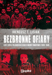 Okładka książki BEZBRONNE OFIARY Ireneusz Lisiak