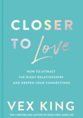 Okładka książki Closer to Love Vex King