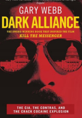 Okładka książki Dark Alliance: The CIA, the Contras, and the Cocaine Explosion Gary Webb